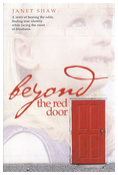 Beyond the Red Door<br />
by Janet Shaw